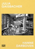 Cover: Julia Gaisbacher: Hanne Darboven. Am Burgberg - Hatje Cantz Verlag