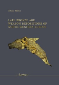 Abbildung von: Late Bronze Age Weapon Depositions of North-Western Europe - Logos Berlin