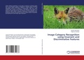 Cover: Image Category Recognition using Invariant and Discriminative Features - LAP Lambert Academic Publishing