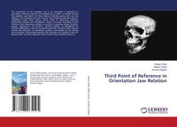 Enlarge image Cover: Third Point of Reference in Orientation Jaw Relation - LAP Lambert Academic Publishing