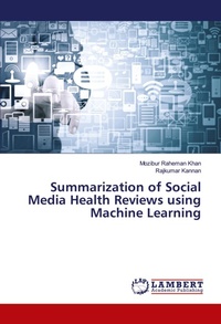 Enlarge image Cover: Summarization of Social Media Health Reviews using Machine Learning - LAP Lambert Academic Publishing