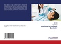 Cover: Implants In Pediatric Dentistry - LAP Lambert Academic Publishing