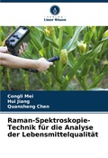 Cover: Raman-Spektroskopie-Technik fuer die Analyse der Lebensmittelqualitaet - Verlag Unser Wissen