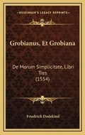 Cover: Grobianus, Et Grobiana - Kessinger Publishing