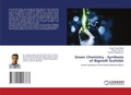 Cover: Green Chemistry - Synthesis of Biginelli Scafolds - LAP Lambert Academic Publishing