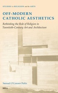 Cover: Off-Modern Catholic Aesthetics - Brill