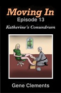 Cover: Moving In: Katherine's Conundrum - Gene Clements