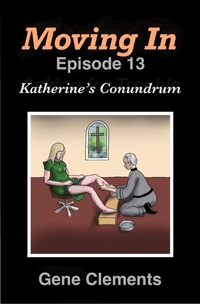 Enlarge image Cover: Moving In: Katherine's Conundrum - Gene Clements