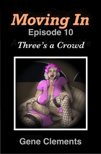 Enlarge image Cover: Moving In: Three's a Crowd - Gene Clements