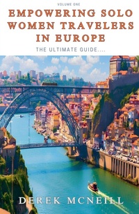 Abbildung von: Empowering Solo Women Travelers in Europe -The Ultimate Guide - Derek McNeill