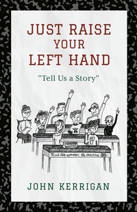 Abbildung von: Just Raise Your Left Hand - BOOKBABY