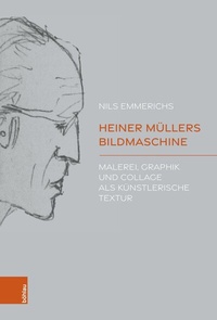 Abbildung von: Heiner Müllers Bildmaschine - Böhlau Wien