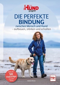 Abbildung von: Die perfekte Bindung zwischen Mensch und Hund - Müller Rüschlikon