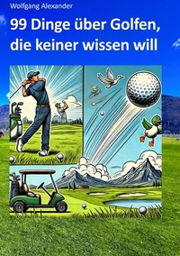 Abbildung von: 99 Dinge über Golfen, die keiner wissen will - tredition