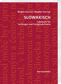 Abbildung von: Slowakisch. Lehrbuch für Anfänger und Fortgeschrittene - Harrassowitz Verlag