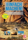 Abbildung von: Einfach machen! Reiseabenteuer und Roadtrips mit Kindern - Motorbuch Verlag