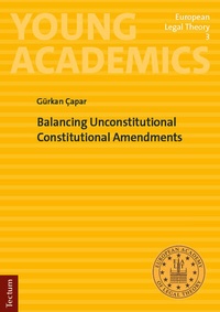 Abbildung von: Balancing Unconstitutional Constitutional Amendments - Tectum Wissenschaftsverlag