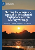 Cover: Shifting Sociolinguistic Terrains in Postcolonial Anglophone African Literary Writings - Palgrave Macmillan