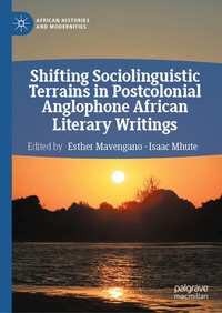 Abbildung von: Shifting Sociolinguistic Terrains in Postcolonial Anglophone African Literary Writings - Palgrave Macmillan