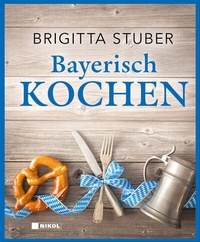 Abbildung von: Bayerisch kochen - Nikol