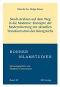 Cover: Band 49: Saudi-Arabien auf dem Weg in die Moderne - EB-Verlag
