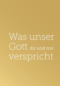 Abbildung von: Was unser Gott dir und mir verspricht - Wortschatz, Edition