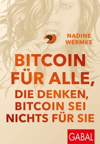 Abbildung von: Bitcoin für alle, die denken, Bitcoin sei nichts für sie - GABAL