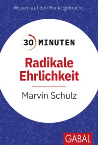 Abbildung von: 30 Minuten Radikale Ehrlichkeit - GABAL