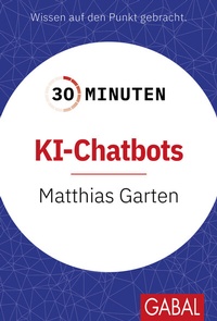 Abbildung von: 30 Minuten KI-Chatbots - GABAL