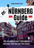 Cover: N&uuml;rnberg Guide mit Hotspots! - KLHE - GbR Christopher Klein & Jens Helbig