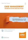 Cover: Case Management - Ein Booster f&uuml;r die h&auml;usliche Pflege? - medhochzwei Verlag
