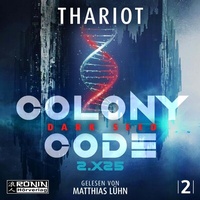 Abbildung von: Colony Code 2.X25 - Ronin-Hörverlag, ein Imprint von Omondi GmbH
