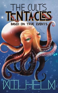 Enlarge image Cover: The Cult's Tentacles - Wilhelm