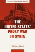 Cover: The United States' Proxy War in Syria - Bloomsbury Academic