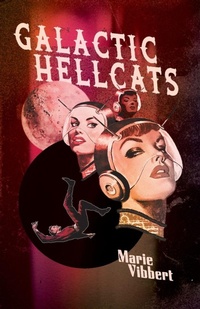 Enlarge image Cover: Galactic Hellcats - Lethe Press