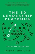Cover: The Ed Leadership Playbook - Dr. Jared Smith LLC