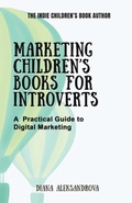 Cover: Marketing Children's Books for Introverts - Dedoni LLC