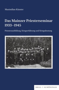 Bild: Das Mainzer Priesterseminar 1933-1945 - Brill Deutschland GmbH