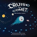 Cover: Cruise the Comet Visits the Solar System - Bright Tail Publishing