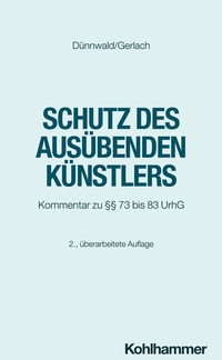 Abbildung von: Schutz des ausübenden Künstlers - Kohlhammer