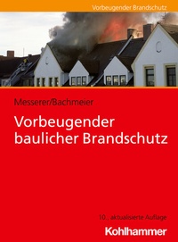 Abbildung von: Vorbeugender baulicher Brandschutz - Kohlhammer