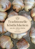 Cover: Traditionelle K&ouml;stlichkeiten aus der s&uuml;&szlig;en K&uuml;che - tredition