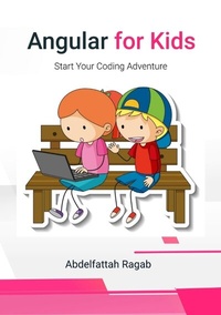 Enlarge image Cover: Angular for Kids - Abdelfattah Ragab