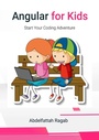 Cover: Angular for Kids - Abdelfattah Ragab
