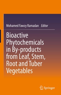 Abbildung von: Bioactive Phytochemicals in By-products from Leaf, Stem, Root and Tuber Vegetables - Springer