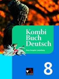 Abbildung von: KombiBuch Deutsch - Neue Ausgabe Luxemburg / KombiBuch Deutsch Luxemburg 8 - neu - Buchner, C.C.