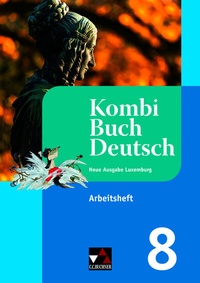 Abbildung von: KombiBuch Deutsch - Neue Ausgabe Luxemburg / KombiBuch Deutsch Luxemburg AH 8 - neu - Buchner, C.C.