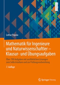 Abbildung von: Mathematik für Ingenieure und Naturwissenschaftler - Klausur- und Übungsaufgaben - Springer Vieweg