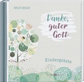 Cover: Gebetbuch f&uuml;r Kinder - Danke guter Gott - Kindergebete - So macht beten Spa&szlig; - Geschenkidee f&uuml;r M&auml;dchen und Jungen zum Geburtstag, zum Schulanfang und zu allen christlichen Anl&auml;ssen - Butzon & Bercker