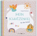Cover: Mein Schutzengel f&uuml;r die Schule - Butzon & Bercker